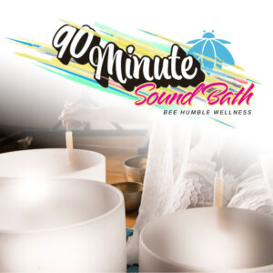 90 Minute Sound Bath - April 27th